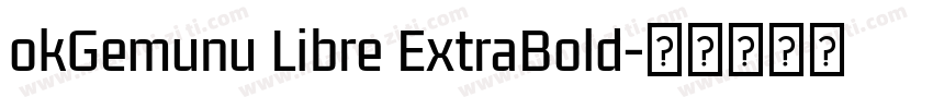 okGemunu Libre ExtraBold字体转换